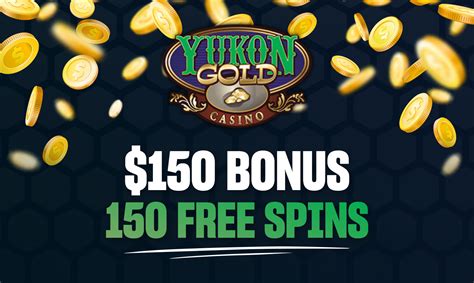 yukon casino free spins|Yukon Gold Casino ️ 150 Free Spins for $10 .